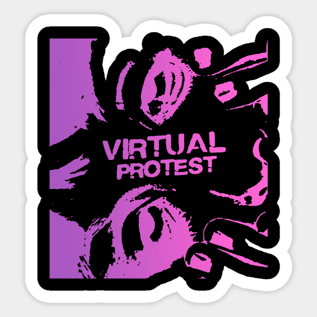 Virtual Protest Sticker by vladbadalove